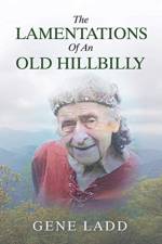 Lamentations of an Old Hillbilly af Gene Ladd