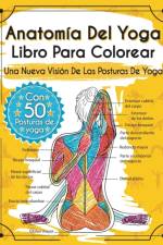 Anatomia Del Yoga Libro Para Colorear af Elizabeth J Rochester