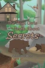 Hoot Owls and the Truth About Secrets af Schmidke Bros
