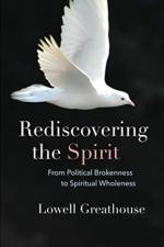Rediscovering the Spirit af Lowell Greathouse