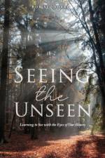 Seeing the Unseen af Bob Stoddard