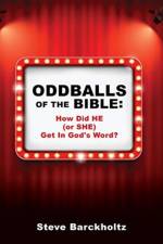 Oddballs of the Bible af Steve Barckholtz