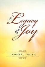 Legacy of Joy af Carolyn J Smith