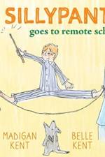 SILLYPANTS Goes to Remote School af Madigan Kent