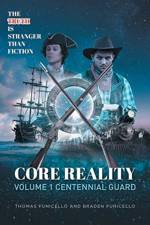 Core Reality Volume 1 Centennial Guard af Thomas Funicello