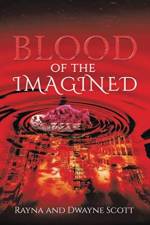 Blood of the Imagined af Dwayne Scott