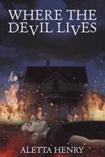 Where the Devil Lives af Aletta Henry
