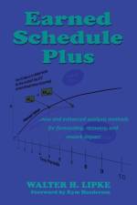 Earned Schedule Plus af Walter H Lipke