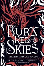 Burn Red Skies af Kerstin Rosero