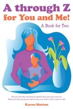 Through Z for You and Me! af Karen Hutton