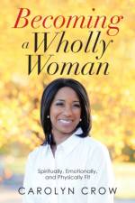 Becoming a Wholly Woman af Carolyn Crow