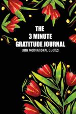 The 3 Minute Gratitude Jourmal with Motivational Quotes af Skribent