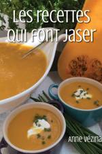 Les recettes qui font jaser af Anne Vezina