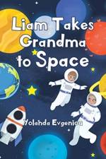 Liam Takes Grandma to Space af Yolanda Evgeniou