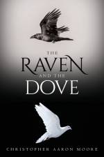 Raven and the Dove af Christopher Aaron Moore