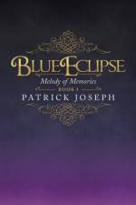 Blue Eclipse Book I af Patrick Joseph