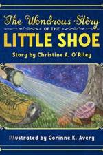 Wondrous Story of the Little Shoe af Christine A O'Riley