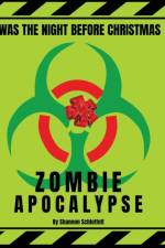 Twas the Night Before Christmas - Zombie Apocalypse af Shannon Schlotfelt