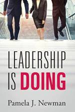 Leadership is Doing af Pamela J Newman