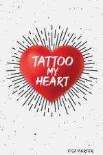 Tattoo My Heart af Fitz Carter