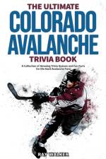 The Ultimate Colorado Avalanche Trivia Book af Ray Walker