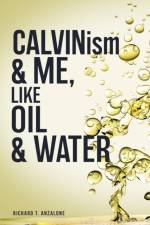 CALVIN...ism and Me, Oil... & Water af Richard T Anzalone