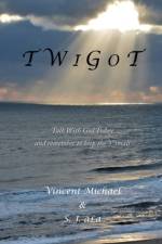 T W I G O T af Vincent Michael