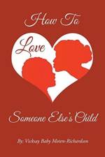 How I Loved Someone Else's Child While I Suffered af Vicksay Baby Moten-Richardson