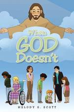 When God Doesn't af Melody S Scott