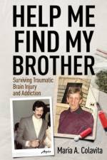 Help Me Find My Brother af Maria A Colavita