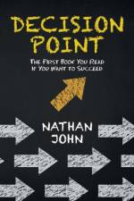 Decision Point af Nathan John