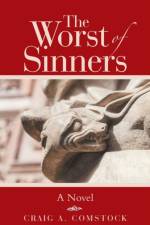 Worst of Sinners af Craig A Comstock