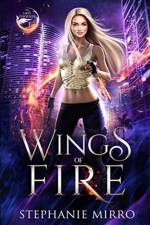 Wings of Fire af Stephanie Mirro
