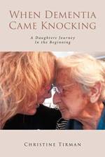 When Dementia Came Knocking af Christine Tirman