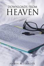 Downloads From Heaven af Amara Alexander