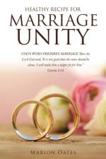 Healthy Recipe for Marriage Unity af MS Marion Oates