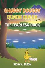 Shuggy Douggy Quack Quack af Ricky A Eaton