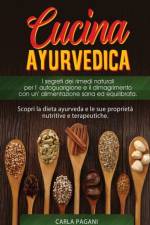 Cucina Ayurvedica af Carla Pagani