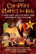 Campfire Stories for Kids Part II af Johnny Nelson