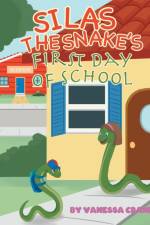 Silas the Snake's First Day of School af Vanessa Crane