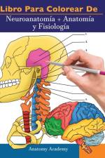 Libro para colorear de Neuroanatomia + Anatomia y Fisiologia