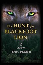 Hunt for Blackfoot Lion af T W Hard