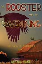 Rooster and the Raven King af John Paul Tucker