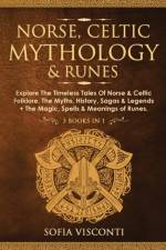 Norse, Celtic Mythology & Runes af Sofia Visconti