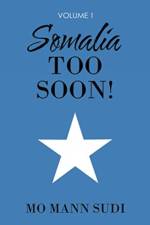 Somalia Too Soon! af Mo Mann Sudi