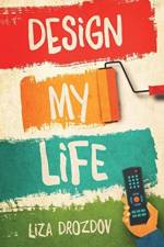 Design My Life af Liza Drozdov