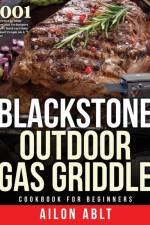 Blackstone Outdoor Gas Griddle Cookbook for Beginners af Ailon Ablt