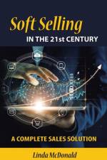 Soft Selling in the 21st Century af Linda McDonald