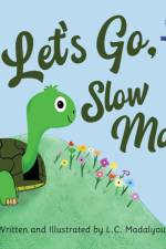 Let's Go, Slow Moe!