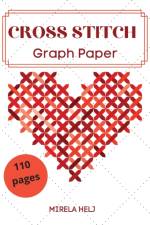 Cross Stitch Graph Paper(110 Pages) af Helj Mirela